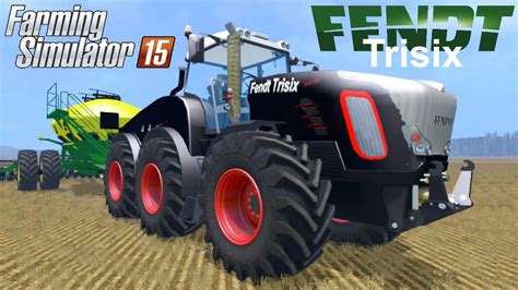 Farming Simulator 2015 Mod Tractor FENDT TRISIX YouTube