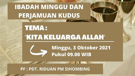 Ibadah Minggu Bulan Keluarga And Perjamuan Kudus 3 Oktober 2021 Pouk