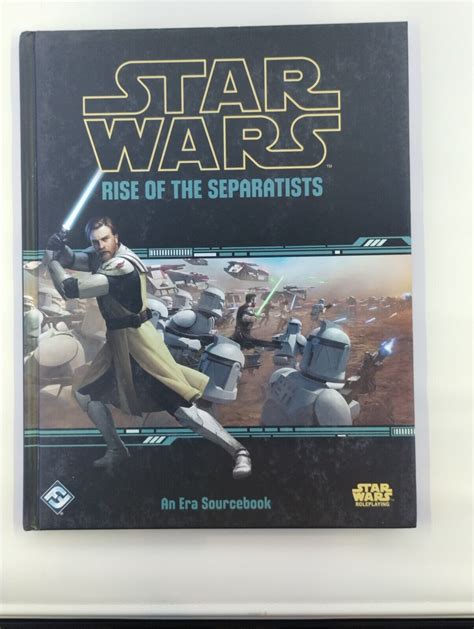 Star Wars Rise Of The Separatists An Era Sourcebook Rpg Roleplaying Ebay