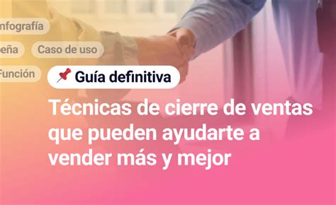 Técnicas De Cierre De Ventas Que Pueden Ayudarte A Vender Más Y Mejor — Kommo