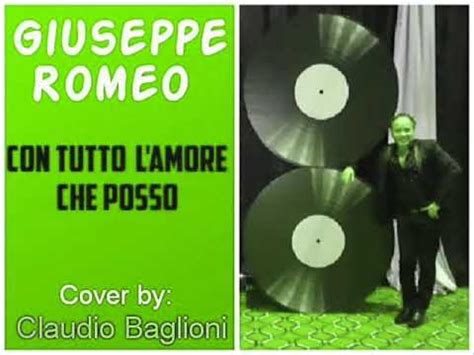 Giuseppe Romeo Con Tutto L Amore Che Posso Cover By Claudio Baglioni