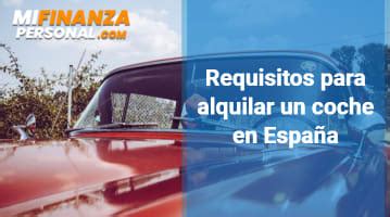 Requisitos para alquilar un coche en España2025