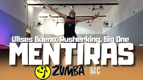 Mentiras Ulises Bueno Rusherking Big One Choreography Dance Zumba