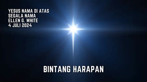 Renungan Pagi Yesus Nama Di Atas Segala Nama 4 Jul 2024 Bintang