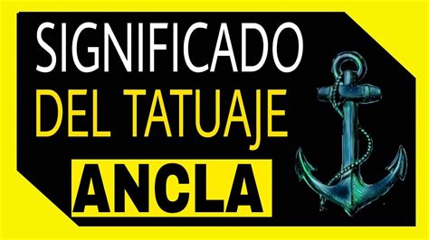 El Significado De Tatuaje Ancla El Ancla Y Su Significado En El