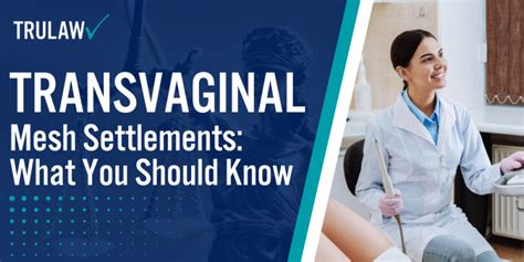 Transvaginal Mesh Settlements What You Should Know Trulaw