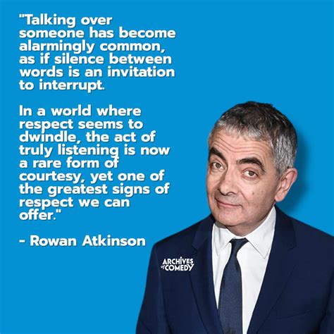 Archives - 🗣️ Rowan Atkinson on the importance of listening | Facebook