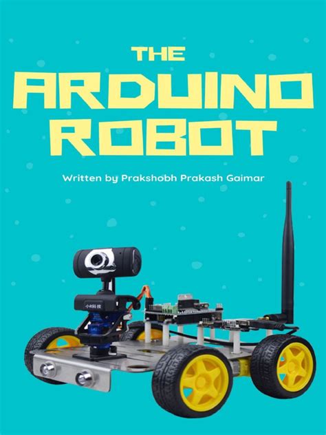 The Arduino Robot Robotics For Everyone | PDF