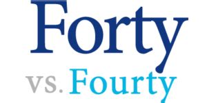 Forty or Fourty: What's the Difference? - Writing Explained