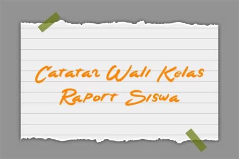 Terbaru 36 Contoh Catatan Wali Kelas Untuk Raport Siswa Berisi Pesan Dan Kata Kata Semangat