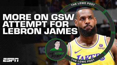 Ramona Shelburne On The Warriors Attempt To Get LeBron James The Lowe