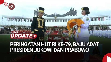 Peringatan Hut Ri Ke Jokowi Mengenakan Baju Adat Kutai Dan Prabowo