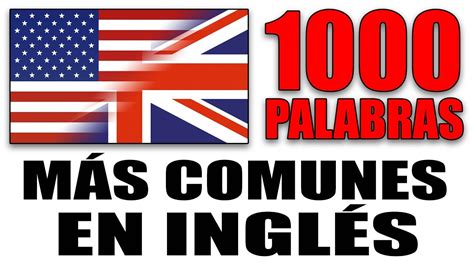 Ejecutable Lo Siento Estar Las 1000 Palabras Mas Usadas En Ingles