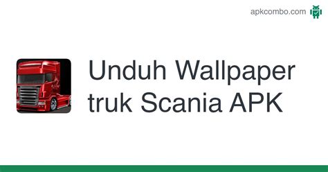 Wallpaper Truk Scania Apk Android App Unduh Gratis