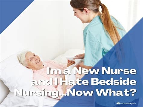 Im A New Nurse And I Hate Bedside Nursingnow What Nurse Money Talk