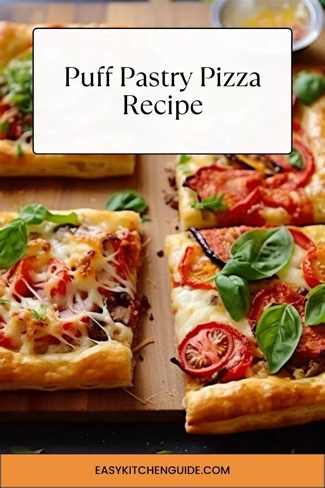 Puff Pastry Pizza Recipe Easy Kitchen Guide