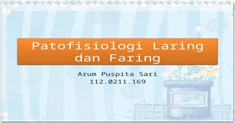 (PPTX) Patofisiologi Laring Dan Faring - DOKUMEN.TIPS