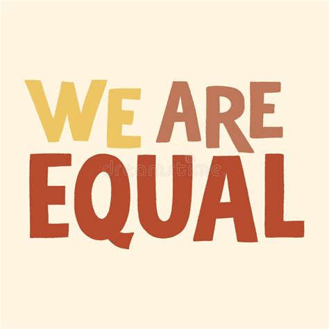 We Are Equal Stock Vector Illustration Of Lives Moral 188986883