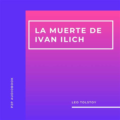 Libro Fm La Muerte De Ivan Ilich Completo Audiobook