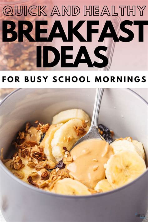 10 Quick And Healthy Breakfast Ideas For Busy School Mornings Artofit