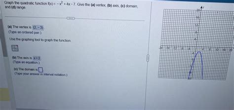 [answered] Graph The Quadratic Function F X X 4x 7 Give The A Vertex B