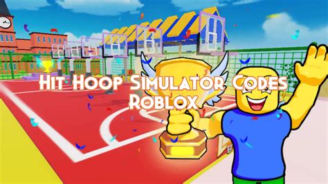 Hit Hoop Simulator Codes September 2023 Pillar Of Gaming