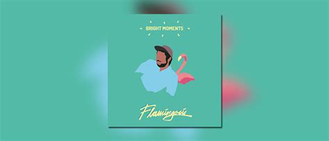 Flamingosis Bright Moments Full Album Stream