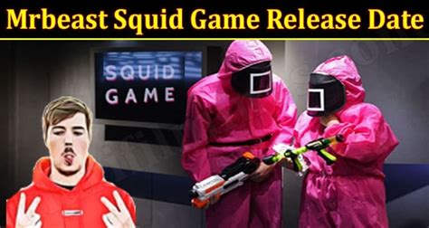 Mrbeast Squid Game Release Date (Dec 2021) Find Here!