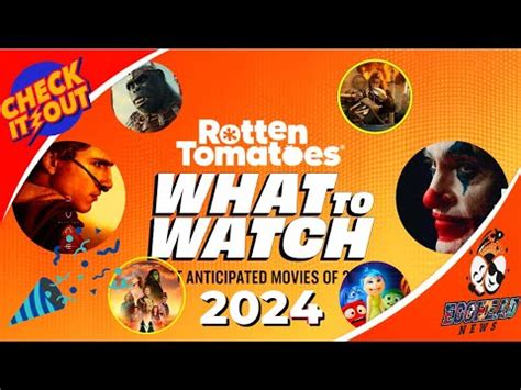 Rotten Tomatoes THE MOST ANTICIPATED MOVIES OF 2024 YouTube