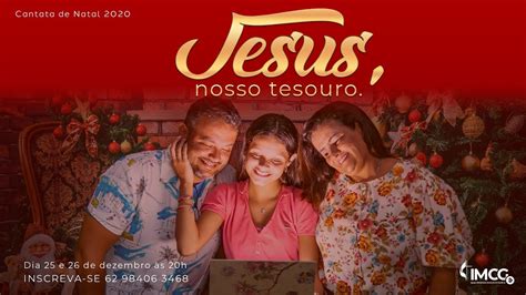 Cantata De Natal Jesus Nosso Tesouro Youtube