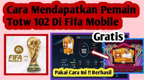 Cara Mendapatkan Pemain Totw 102 Di Fifa Mobile Cara Mendapatkan