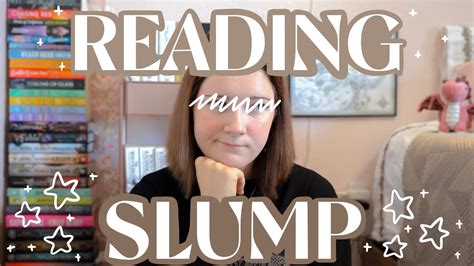 So Youre In A Reading Slumphow To Get Yourself Out Of A Reading Slump