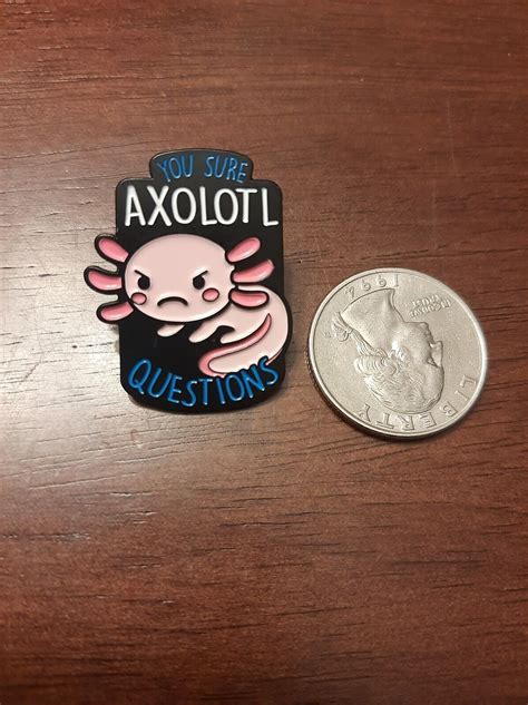 You Sure Axolotl Questions Meme Anime Chibi Cute Exclusive Limited Pin