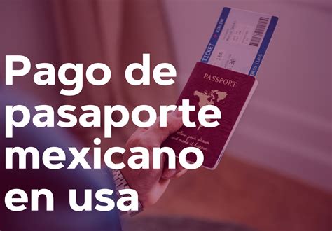 Pago De Pasaporte Mexicano En Usa Pasaporte Sre Org