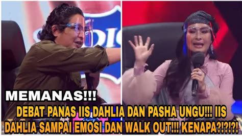 DEBAT PANAS IIS DAHLIA DAN PASHA UNGU IIS DAHLIA SAMPAI EMOSI DAN WALK