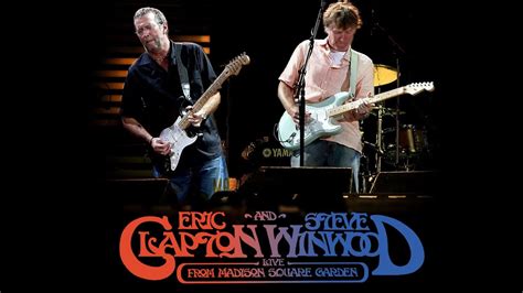 Eric Clapton And Steve Winwood Live From Madison Square Garden 2009