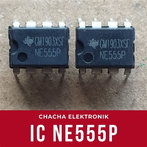 Jual IC NE555P NE 555 Di Lapak Chacha Elektronik Bukalapak