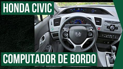 Computador De Bordo Do Honda Civic Tudo O Que Voc Precisa Saber