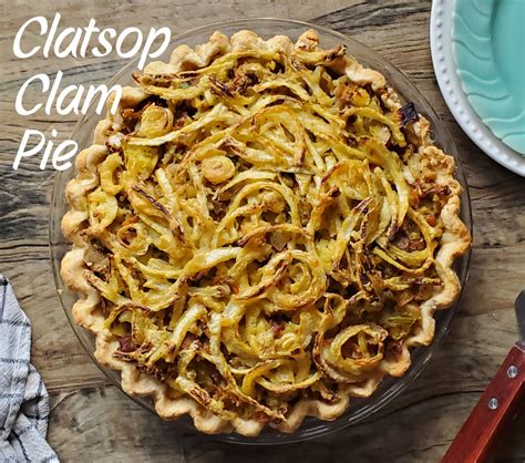 Clatsop Clam Pie - Portlandia Pie Lady