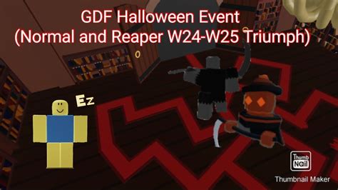 Halloween Event Normalreaper W24w25 Triumph Gdf Roblox Youtube