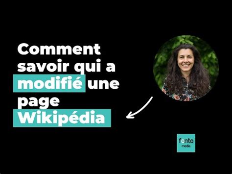 Comment Savoir Qui A Modifi Une Page Wikip Dia Youtube