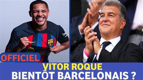 Officiel Vitor Roque Au Bar A C Est Confirm Vitor Roque Arrive