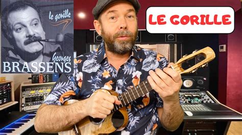 TUTO UKULELE LE GORILLE Georges Brassens YouTube