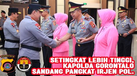 KENAIKAN PANGKAT KAPOLDA GORONTALO IRJEN POL DRS PUDJI P HADI M H