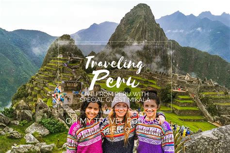 S Ep Traveling Peru Live From Machu Picchu With Guest Mikala