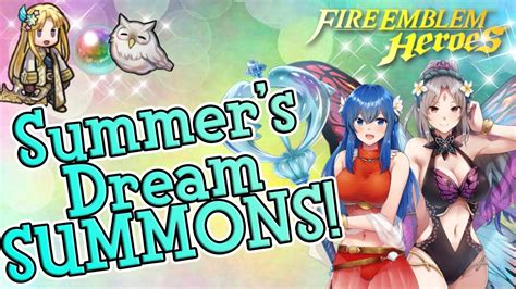 Fire Emblem Heroes Summer S Dream Summons Youtube