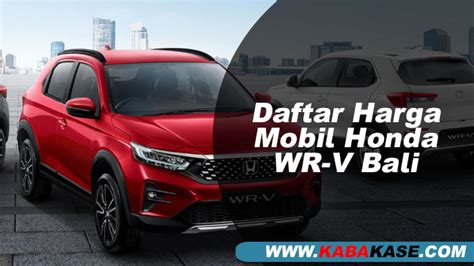 Daftar Harga Mobil Honda Wr V Bali