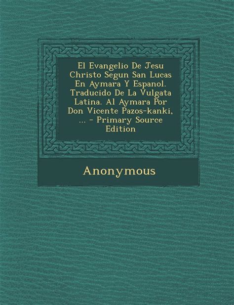 Buy El Evangelio De Jesu Christo Se San Lucas En Aymara Y Espanol