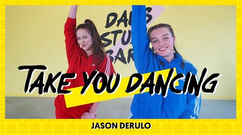 TAKE YOU DANCING - JASON DERULO | Dance Video | Choreography | Dance ...