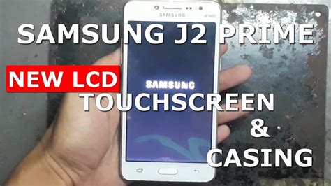 Cara Ganti Lcd Touchscreen Dan Casing Samsung J Prime Youtube